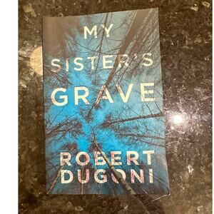 My Sisters Grave By Robert Dogoni, Tracy Crosswhite Series Book 1